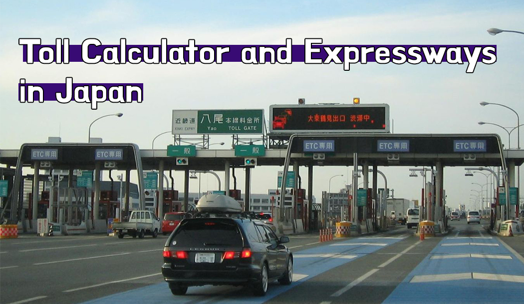 Toll Calculator and Expressways in Japan